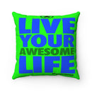 LIVE YOUR AWESOME LIFE Sports PowerWORD Square Pillow