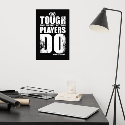 Empower Poster "Tough Times Don't Last But Tough Players Do"