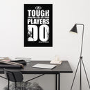 Empower Poster "Tough Times Don't Last But Tough Players Do"