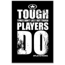 Empower Poster "Tough Times Don't Last But Tough Players Do"