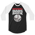 BASEBALL DADS ROCK! 3/4 Sleeve Baseball Shirt