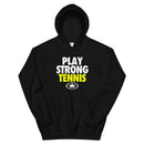 PLAY STRONG TENNIS Unisex Hoodie