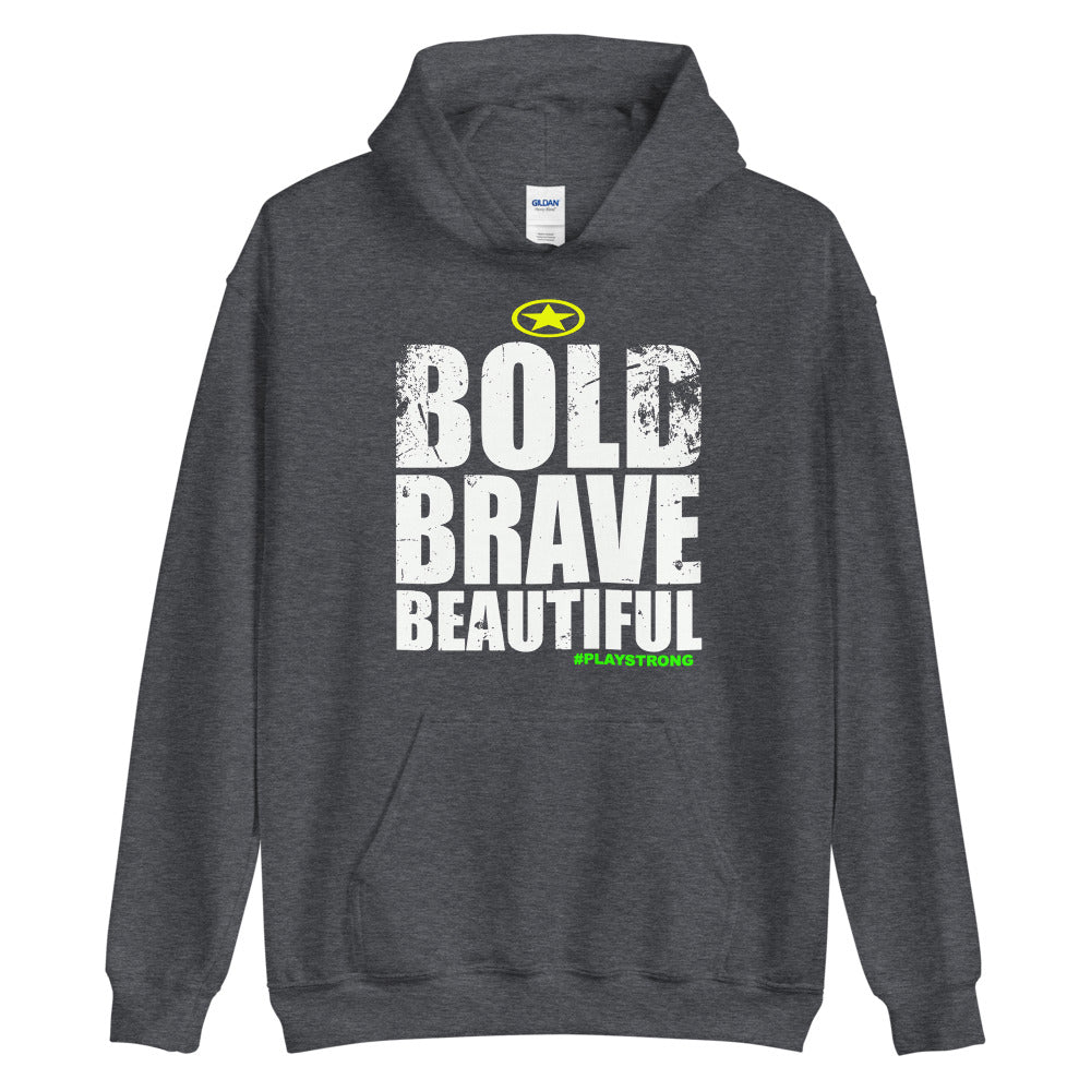 BOLD BRAVE BEAUTIFUL Unisex Hoodie