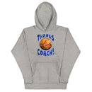 Basketball Thanks Coach! Unisex Hoodie