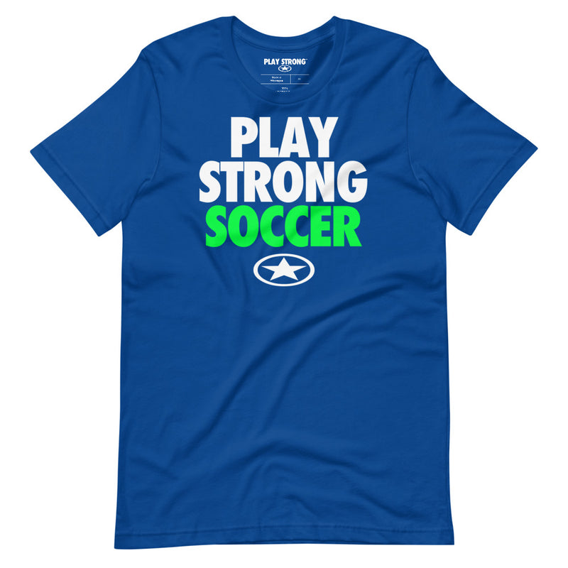 Play Strong BOLD Soccer Short-Sleeve Unisex T-Shirt