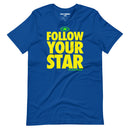 FOLLOW Your STAR Short-Sleeve Unisex T-Shirt
